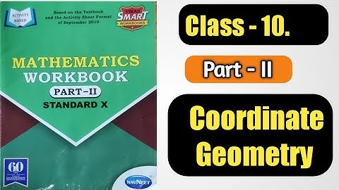 Mathematics Workbook CLASS -10 | Part -II | Coordinate Geometry