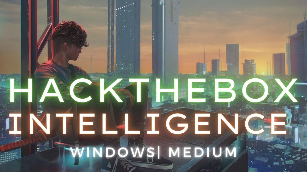 HackTheBox | Intelligence 🧠 (Windows | Medium | ActiveDir) | Beginners ...