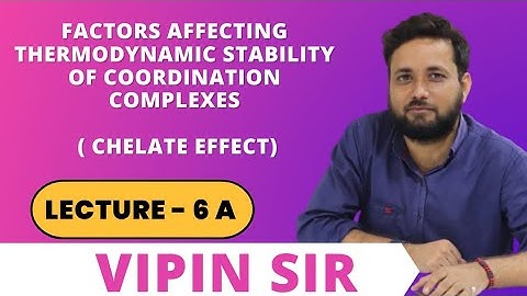 Thermodynamic stability//Reaction mechanism in coordination complexes (part-6)