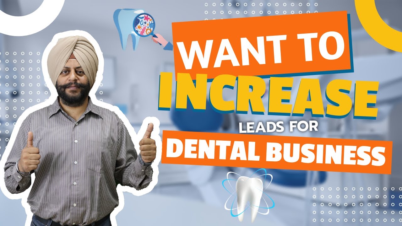 How to Grow Dental Business in 2024? Watch How can a dentist get more
