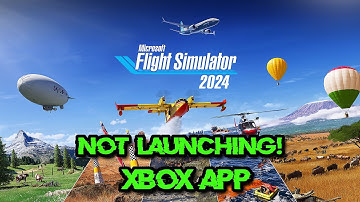 Microsoft Flight Simulator 2025 Not Launching From Xbox App/Microsoft Store PC (Xbox Game Pass) FIX