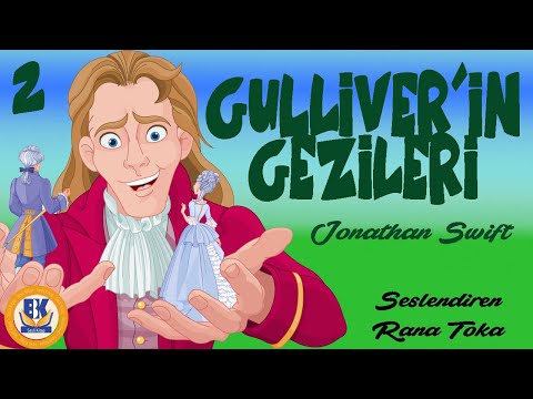 Gulliver'in Gezileri - Jonathan Swift (Sesli Kitap 2.Parça) (SON) (Rana Toka)