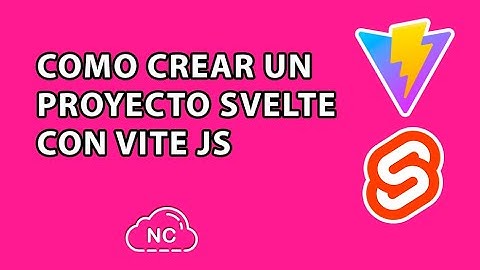 COMO CREAR UN PROYECTO SVELTE CON VITE JS