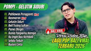 POMPI - PAHLAWAN PENGGANTI - KASMARAN - GELUTIN SIDURI || LAGU BALI TERBARU 2026