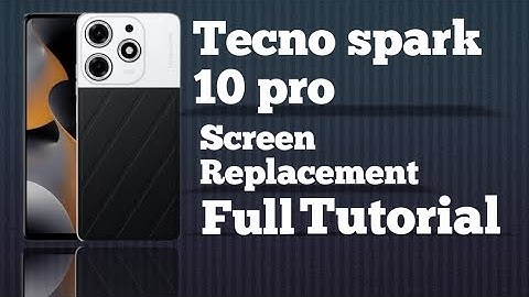 Tecno spark 10 pro screen replacement full Tutorial