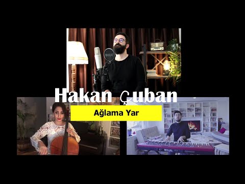 Hakan Çuban - Ağlama Yar