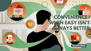 Episode 81 Convenience  When Easy Isnt Always Better 