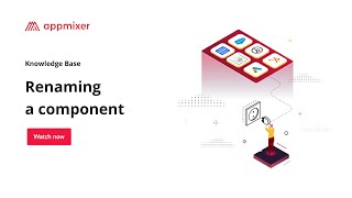 Renaming a component – Appmixer Knowledge Base