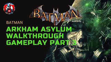 BATMAN RETURN TO ARKHAM (Arkham Asylum) Walkthrough Gameplay Part 3  - SCARECROW