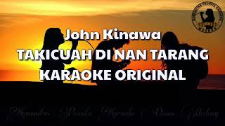 Karaoke John Kinawa - Takicuah Di Nan Tarang