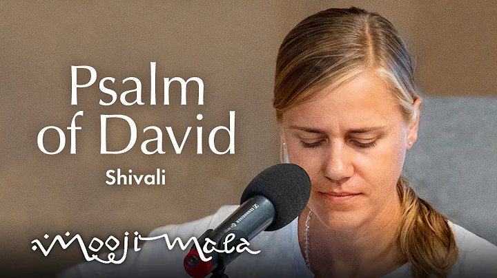 Shivali  Psalm of David (with words spoken by Mooj...