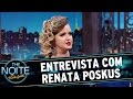 The Noite (08/04/16) Entrevista com Renata Poskus