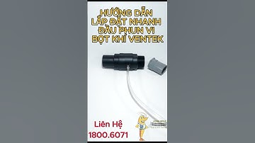 Hướng dẫn nhanh cách lắp đặt đầu phun vi bọt khí Ventek - tạo oxy hiệu quả nuôi tôm - LH:18006071