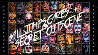 Ultimate Custom Night ALL JUMPSCARES   SECRET CUTSCENE