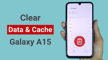 How to Clear App Data and Cache in Samsung A15