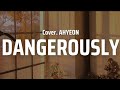 Ahyeon dangerously cover lyricslirik