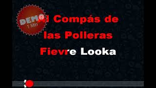 Fievre Looka - Al Compás De Las Polleras - Karaoke