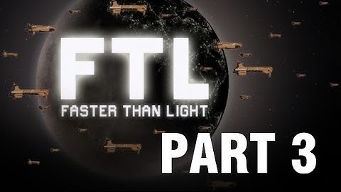 FTL Strategy and Tactics Playthrough - Part 3