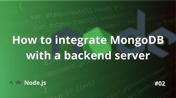 HOW TO INTEGRATE MONGODB WITH A BACKEND SERVER