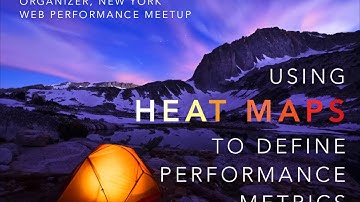 Using Heat Maps to Improve Performance Metrics