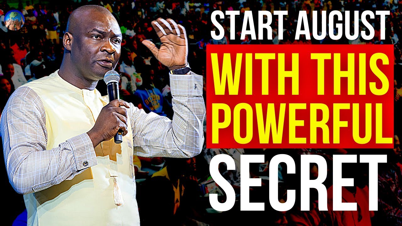 PLEASE START AUGUST WITH THIS VERY POWERFUL SECRET | APOSTLE JOSHUA ...