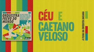 A Filha da Chiquita Bacana - Céu e Caetano Veloso