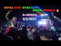 Royal king star band super dhamaka  atbesna 812023