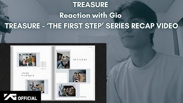TREASURE Reaction with Gio TREASURE - ‘THE FIRST STEP’ SERIES RECAP VIDEO