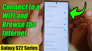 Galaxy S22/S22+/Ultra: How to Connect to a WiFi & Browse the Internet