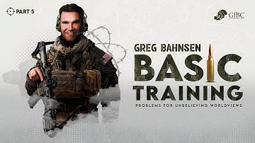 Problems for Unbelieving Worldviews: Basic Training For Defending The Faith -- Part 5 - Greg Bahnsen