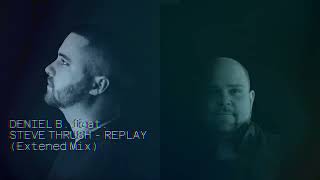 Deniel B. ,Steve Thrush - Replay ( Rihana - Pon De Replay)