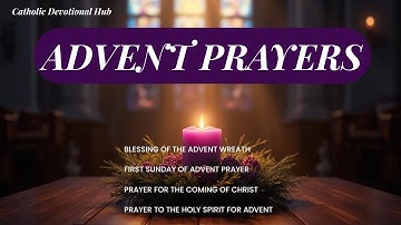 All Catholic Prayers for the First Week of Advent | Wreath Blessing & Daily Devotions