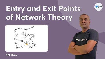 Entry and Exit Points of Network Theory | GATE & ESE | KN Rao