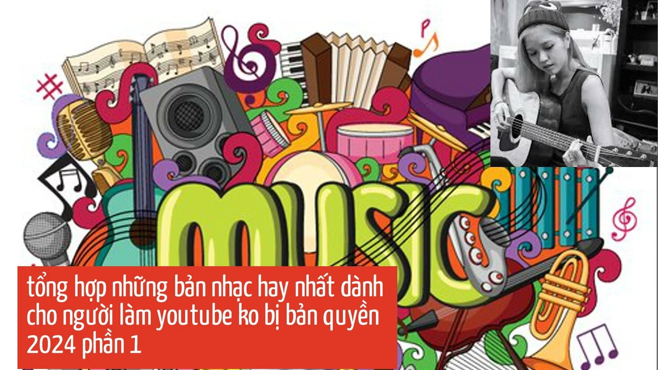 nhạc dành cho người làm youtube hay nhất 2024