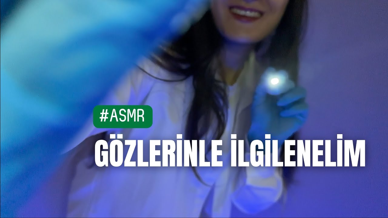 Türkçe asmr - Göz Doktoru Randevusundasın {eldiven sesi, fısıltı ve daha fazlası}
