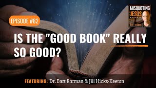 Is the &quot;Good Book&quot; Really So Good?