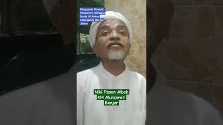 #live Pesan KH Munawwir Pengasuh Ponpes Miftahul Huda Al Azhar Citangkolo Banjar #jateng  #santri