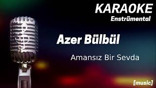 Karaoke Azer Bilbül Amansız Bir Sevda Resimi