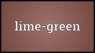 Lime-green Meaning Information