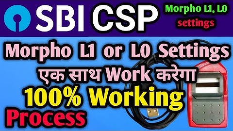 SBI CSP ll Morpho L0 & L1 Settings Both Devices Will Work Together ll SBI Kisok Banking ll 02/11/...