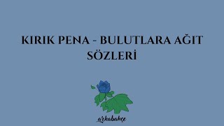 kırık pena - bulutlara ağıt | sözleri Resimi