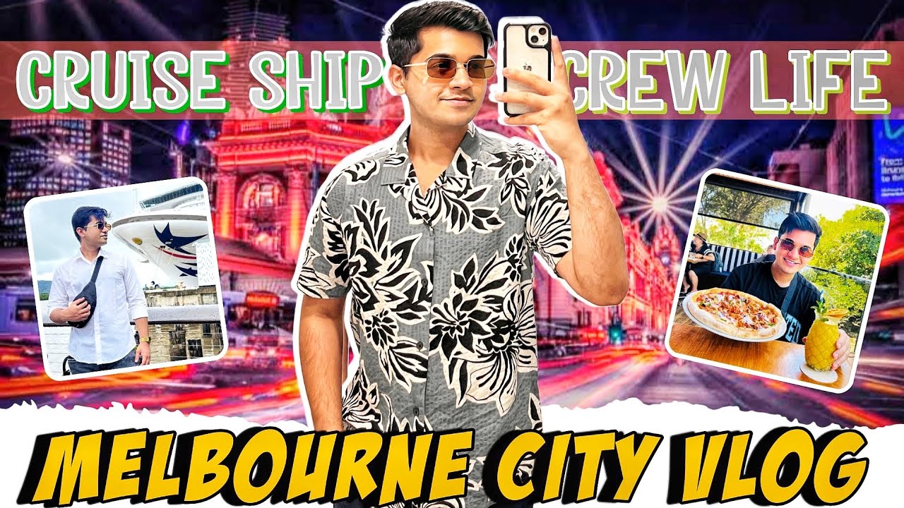 Cruise Ship Crew OFF DUTY in Melbourne🛳️🇦🇺 | Australia City Vlog📍
