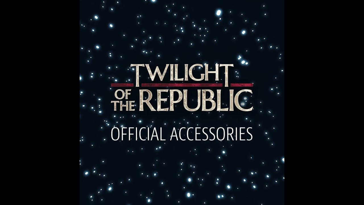 🪐TWILIGHT OF THE REPUBLIC🪐