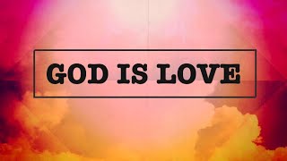 God Is Love