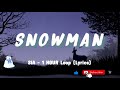Sia - Snowman (Lyrics) 1 HOUR Loop