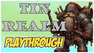 TIN REALM PLAYTHROUGH: How good is the Dwarf Sentinel?