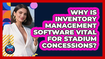Why Is Inventory Management Software Vital For Stadium Concessions? - Where the Fans Roar