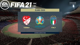 FIFA 21 | Italy Vs Turkey | EURO 2020 | 12 Jun 2021