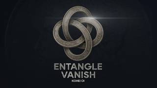 Entangle Vanish | Official Trailer