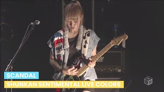 SCANDAL - Shunkan Sentimental Live at COLORS